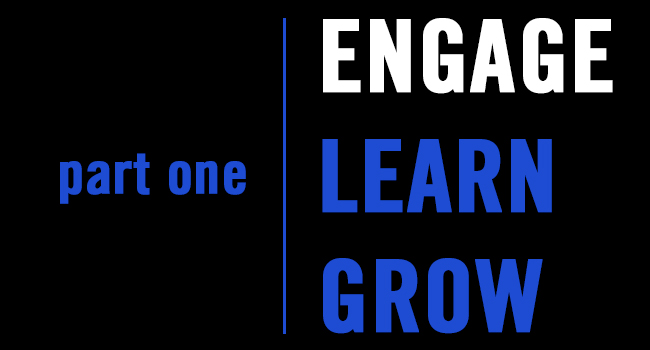 Engage Learn Grow part one text